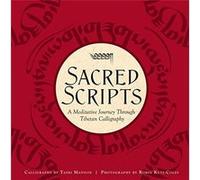 Sacred Scripts: A Meditative Journey Through Tibetan Calligraphy Tashi Mannox (Auteur)