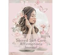 Sacred Self Care Affirmations Journal
