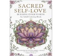 Sacred Self-Love: Building Inner Worth