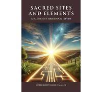 Sacred Sites and Elements AI Alchemist, #11 - Genie OMalley - Genie O'Malley - ebook (ePub) - Livre