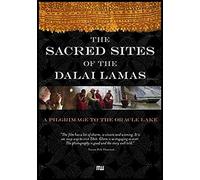 Sacred Sites of the Dalai Lamas: A Pilgrimage to the Oracle Lake