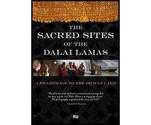 Sacred Sites of the Dalai Lamas: A Pilgrimage to the Oracle Lake