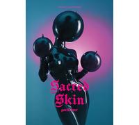 Sacred Skin: A Decade in Latex Photography