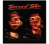 Sacred Skin - The Decline Of Pleasure [Compact Discs]