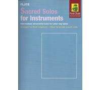Sacred Solos for Instruments - Flute (Sacred Solos for Instruments Flute - Intermedite Instrument Solos For Latter-day Saints)