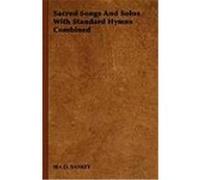 Sacred Songs and Solos With Standard Hymns Combined Ira D. Sankey (Auteur)
