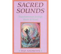 Sacred Sounds, A Llewellyn Practical Guide to Personal Power Ted Andrews (Auteur)