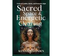 SACRED SPACE & ENERGETIC CLEARING: Circle of Candles, Herbs, and Protective light
