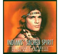 Indians Sacred Spirit - More Chants And Dances