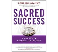 Sacred Success: A Course in Financial Miracles - [Version Originale] Inconnu (Auteur)