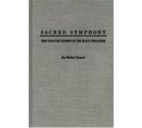Sacred Symphony: The Chanted Sermon of the Black Preacher Spencer, Jon M. (Auteur)