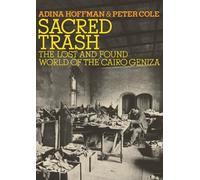 Sacred Trash: The Lost and Found World of the Cairo Geniza