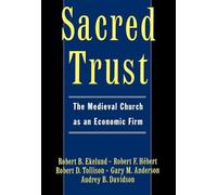 Sacred Trust: The Medieval Church As an Economic Firm