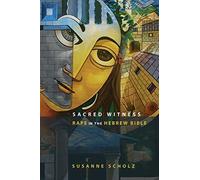 Sacred Witness: Rape in the Hebrew Bible