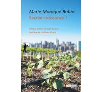 Sacrée croissance ! - Marie-Monique Robin - La découverte - Poche - Etude