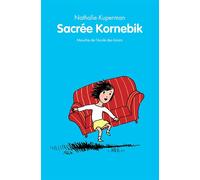 Sacrée Kornebik - Nathalie Kuperman - Ecole Des Loisirs - broché - Roman cadet dès 6 ans