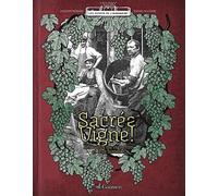 Sacrée Vigne ! - Les Outils Du Vigneron Et Leur Histoire
