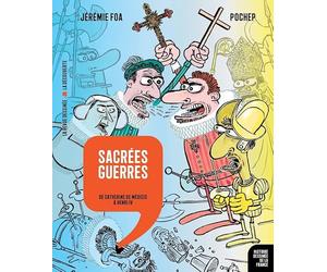 Sacrées guerres - De Catherine de Médicis à Henri IV