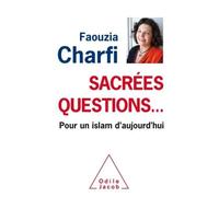 Sacrées questions - Faouzia Farida Charfi - Odile Jacob - broché - Essai