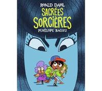 Roald Dahl – Sacrées sorcières – Illustré par Pénélope Bagieu – Gallimard BD