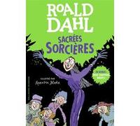 Sacrées sorcières Roald Dahl (Auteur), Marie Farré (Traduction), Marie Leymarie (Traduction), Quentin Blake (Illustration)