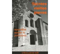 Sacrées Vieilles Pierres - Recueil De Nouvelles Noires, Originales, Monumentales Ou En Ruine