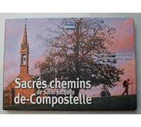 Sacrés chemins de Saint-Jacques de Compostelle
