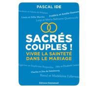Sacrés couples ! : Vivre la sainteté dans le mariage
