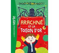 Sacrés dieux grecs ! 03 - Arachné et la toison d'or