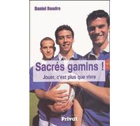 Sacrés gamins ! Jouer, c'est plus que vivre