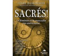 Sacrés ! - Le Féminin Et Le Masculin Vus Autrement
