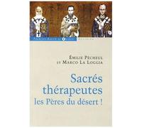 Sacrés Thérapeutes Les Pères Du Désert !