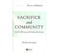 Sacrifice And Community, Illuminations: Theory and Religion Matthew Webb Levering (Auteur)