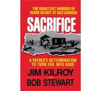 Sacrifice by Jim KilroyBob Victoria University Australia Stewart Bob Stewart, Jim Kilroy (Auteur)