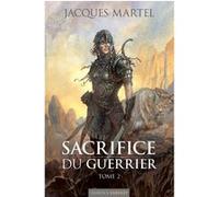 Sacrifice du guerrier Jacques Martel (Auteur)