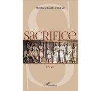Sacrifice Essai - Matthieu Rouillé d'Orfeuil - L'harmattan - broché - Essai