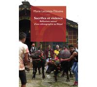 Sacrifice et violence Réflexions autour d'une ethnographie au Népal - Marie Lecomte-Tilouine - Mimesis - broché - Essai