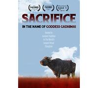 Sacrifice: in The Name of Goddess Gadhimai