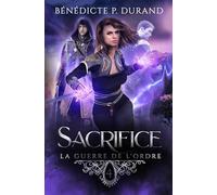 Sacrifice (La guerre de l'Ordre t.4)