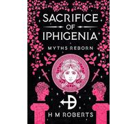 Sacrifice of Iphigenia: Epic Greek myth retelling