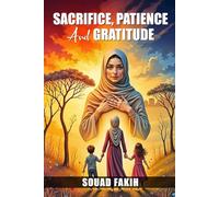 SACRIFICE, PATIENCE AND GRATITUDE