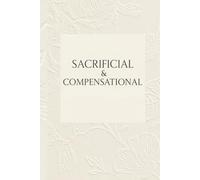 Sacrificial & Compensational: A 6-Month Planner for Mental Structure & Dopamine-Based Habits