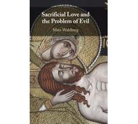 Sacrificial Love and the Problem of Evil