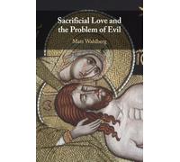 Sacrificial Love and the Problem of Evil