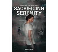 Sacrificing Serenity: Book 1 of the Sanctuary City Trilogy