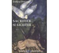 Sacrifier Se sacrifier