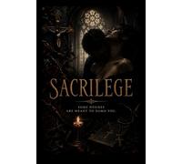 SACRILEGE: some desires are meant to damn you