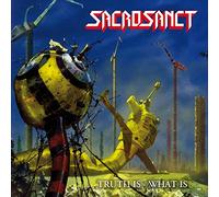 Sacrosanct - Truth Is - What Is
