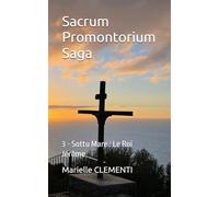 Sacrum Promontorium Saga: 3 - Sottu Mare : Le Roi Jérôme