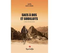 Sacs à dos et godillots 21 treks à travers le monde - Joel Saulnier - Spinelle Eds - broché - Récit